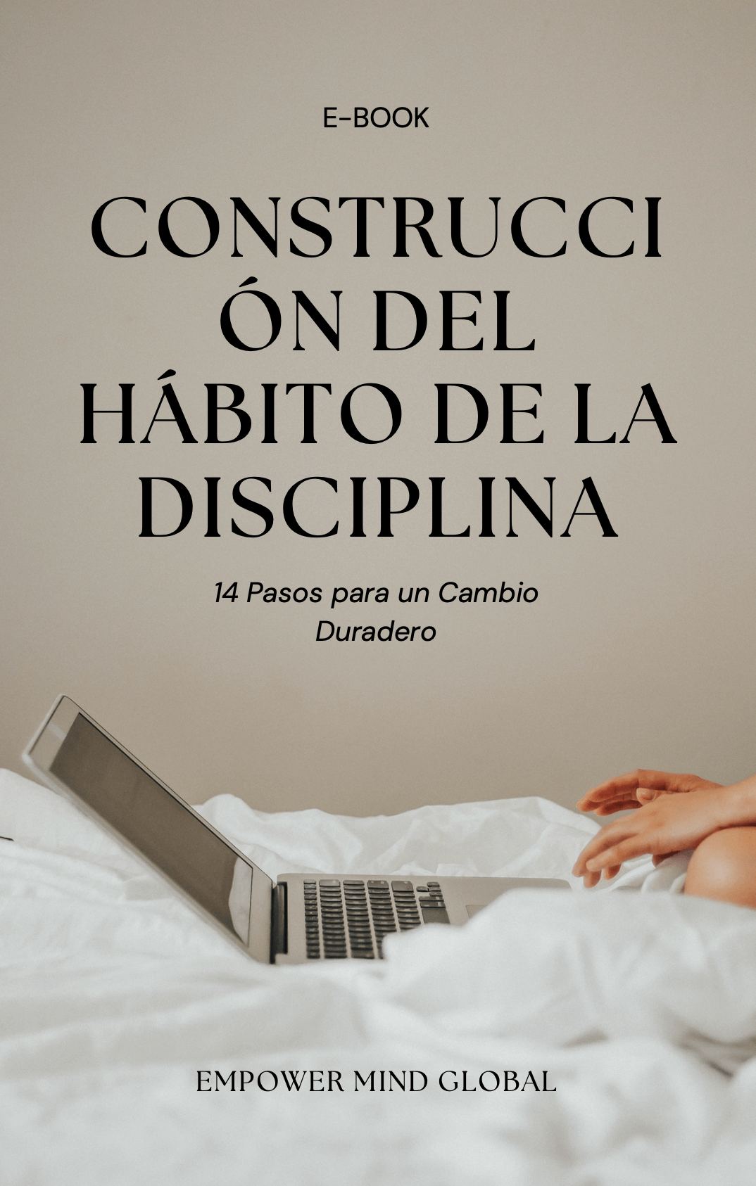 Construyendo el hábito de la disciplina – 14 pasos hacia un cambio duradero